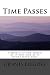 Time Passes: A novel of the South as it was and as it might have been.