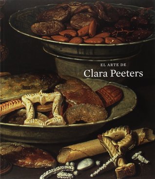 El Arte de Clara Peeters (Paperback)