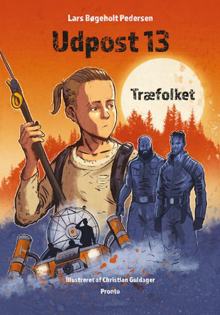 Træfolket (Udpost 13 #1)