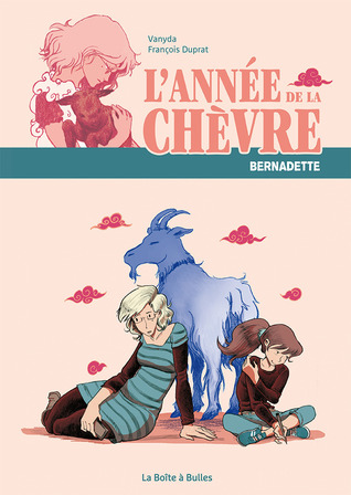 L'Année de la Chèvre: Bernadette (Paperback)