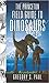 The Princeton Field Guide to Dinosaurs (Princeton Field Guides)