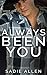 Always Been You (Cedar Lake, #1)