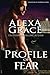 Profile of Fear: Book Four of the Profile Series