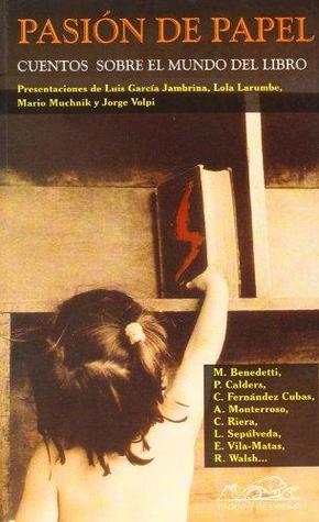 Pasión de papel. Cuentos sobre el mundo del libro (Paperback)