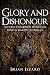 Glory and Dishonour by Brian Izzard