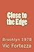 Close to the Edge: Brooklyn...