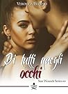 Di tutti quegli occhi by Veronica Pigozzo