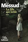La Fille qui brûle by Claire Messud