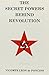 The Secret Powers Behind Revolution by Vicomte Leon De Pincins