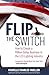 Flip the Switch: How to Cre...