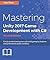 Mastering Unity 2017 Game Development with C#