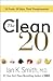 The Clean 20: 20 Foods, 20 Days, Total Transformation