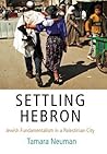 Settling Hebron by Tamara Neuman