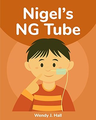 Nigel's NG Tube (Mediwonderland)