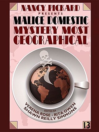 Nancy Pickard Presents Malice Domestic 13: Mystery Most Geographical (Kindle Edition)