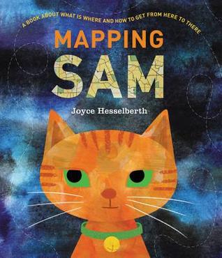 Mapping Sam: A Gorgeously Illustrated Adventure About a Curious Cat Learning Geography for Kids (Ages 4-8)