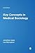 Key Concepts in Medical Sociology (SAGE Key Concepts series)
