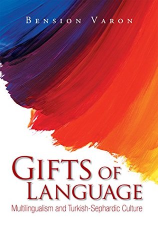 Gifts of Language: Multilingualism and Turkish-Sephardic Culture (Kindle Edition)