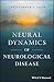 Neural Dynamics of Neurolog...