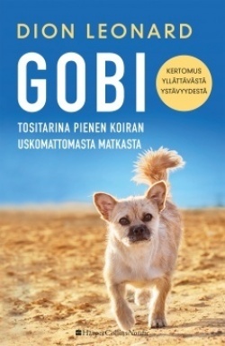 Gobi : tositarina pienen koiran uskomattomasta matkasta