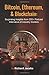 Bitcoin, Ethereum, and Blockchain: Surprising Insights from 200+ Podcast Interviews of Industry Insiders