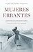 Mujeres errantes by Pilar Sánchez Vicente