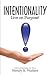Intentionality: Live on Purpose!