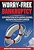 Worry-Free Bankruptcy: Conv...