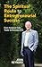 The Spiritual Route to Entrepreneurial Success by John Reynard