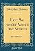 Lest We Forget, World War Stories (Classic Reprint)