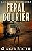 Feral Courier (Calm Act: Fe...