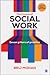 The Future of Social Work: ...