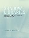 Shadow Libraries by Joe Karaganis