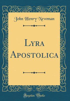Lyra Apostolica (Classic Reprint)