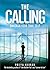 The Calling: Unleash Your True Self