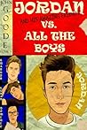 Jordan vs. All the Boys by John  Goode