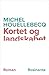 Kortet og landskabet by Michel Houellebecq