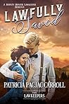 Lawfully Saved by Patricia PacJac Carroll