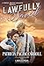 Lawfully Saved  (A Bounty Hunter Lawkeeper Romance)