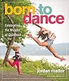 Born to Dance: Ce...