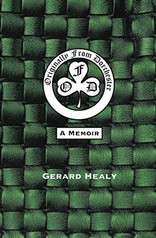 Originally from Dorchester: A Memoir (Kindle Edition)