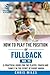 How to play the position of Fullback (No. 15): A practical guide for the player, coach and family in the sport of rugby union (Develop a Player Rugby Union Manuals)