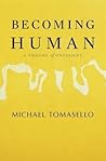 Becoming Human by Michael Tomasello