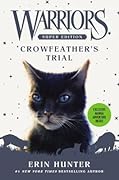 Crowfeather’s Trial (Warriors Super Edition, #11)