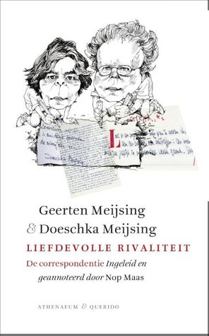 Liefdevolle rivaliteit. De correspondentie.