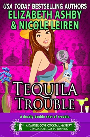 Tequila Trouble (Danger Cove #20, Cocktails #5)