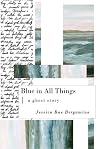 Blue in All Things / The Mermaid SInging by Jessica Rae Bergamino