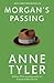 Morgan's Passing by Anne Tyler Morgan's Passing by Anne Tyler