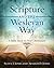 Scripture and the Wesleyan Way: A Bible Study on Real Christianity