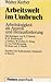 Arbeitswelt im Umbruch: Arbeitslosigkeit als Anstoß und Herausforderung